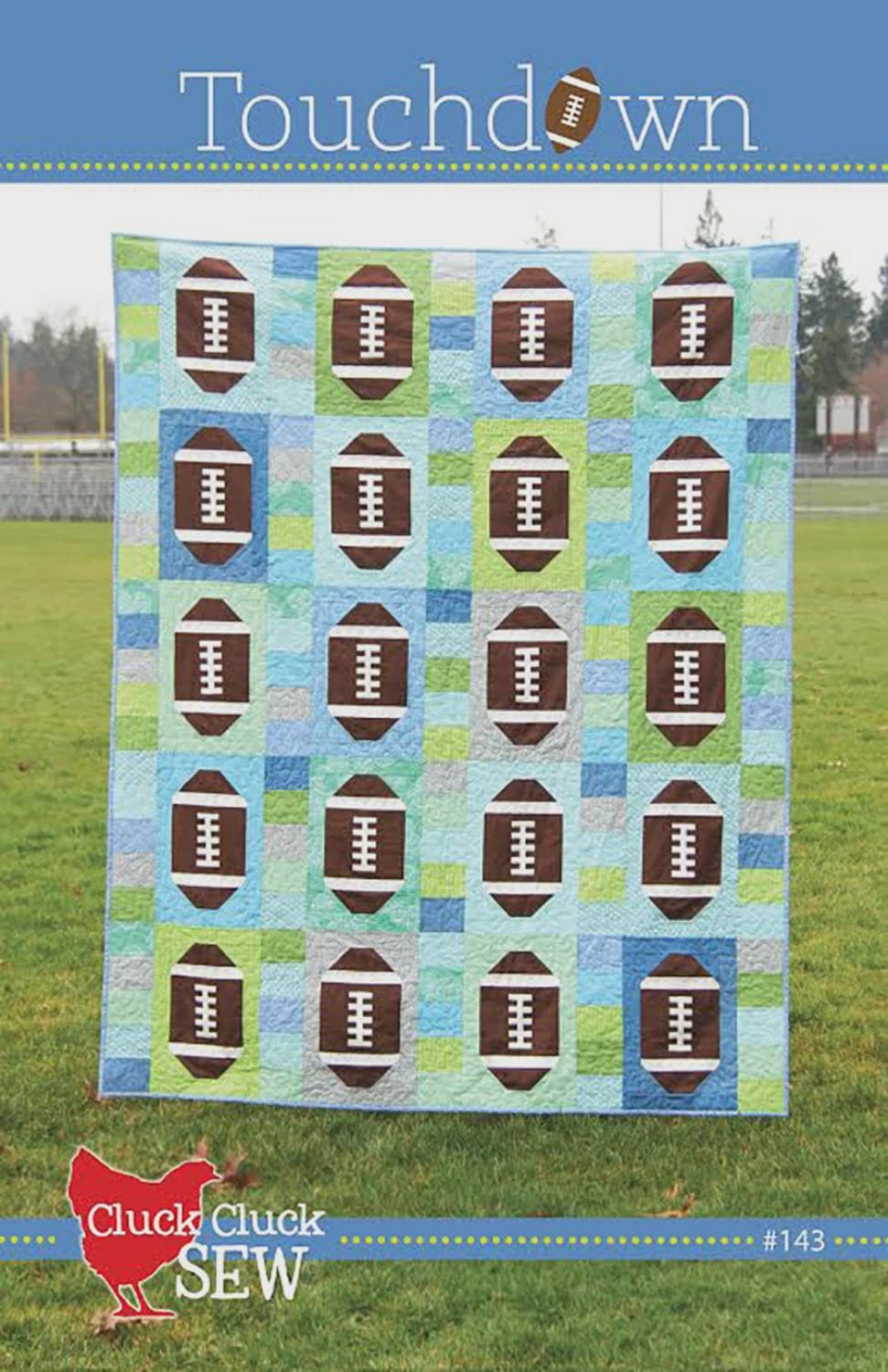 Cluck Cluck Sew - Touchdown Quilt Pattern - Football - in 3 sizes - Sport