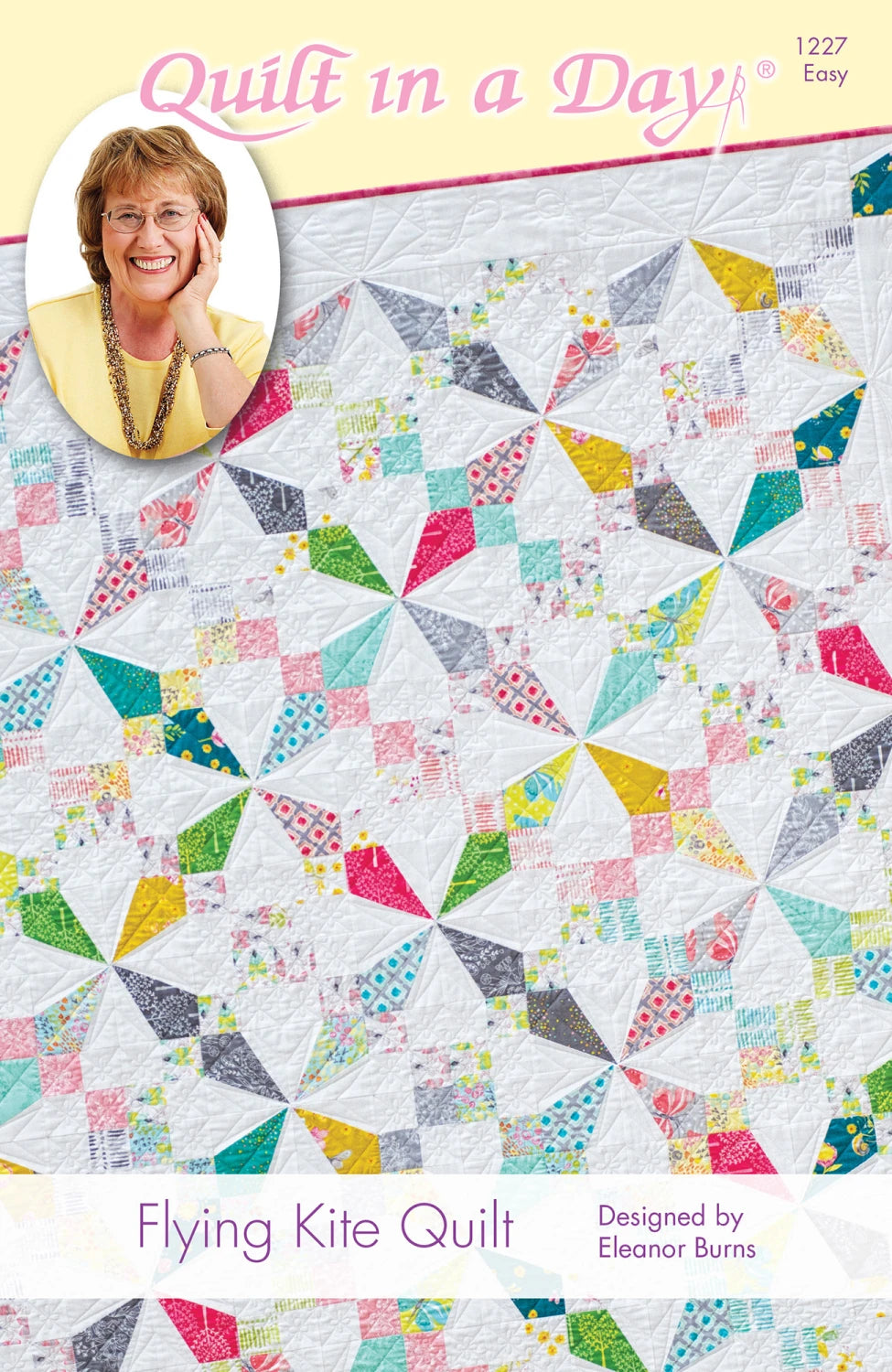 Quilt in a day - Eleanor Burns - Flying Kite Quilts - Quilt pattern