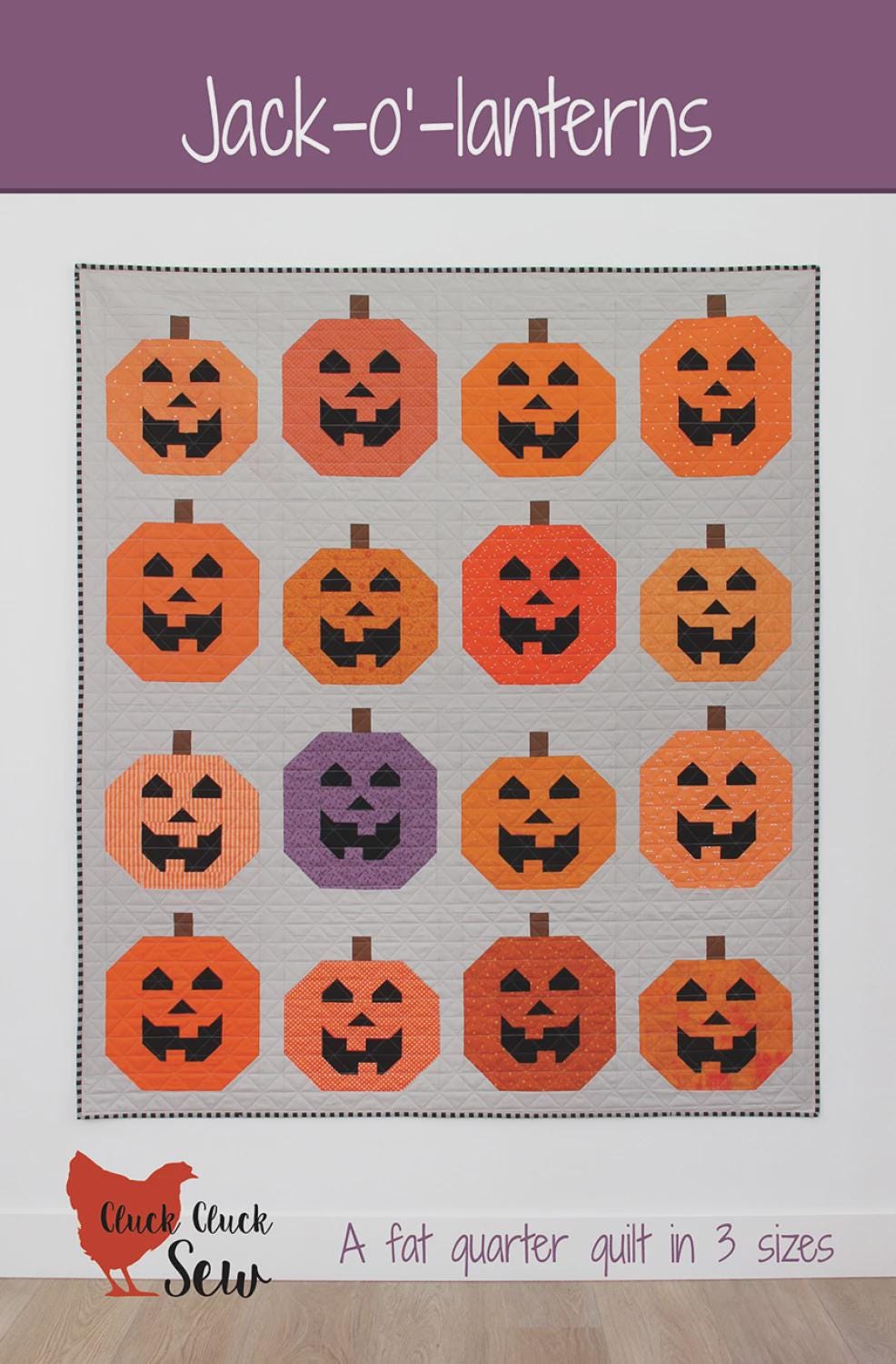 Cluck Cluck Sew - Jack o Lanterns Quilt Pattern - Fat Quarter friendly in 3 sizes