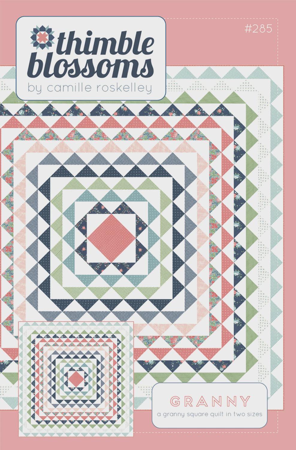 Thimble Blossoms - Camille Roskelly - Granny Quilt pattern #285 chart - NEW - 2 sizes throw baby
