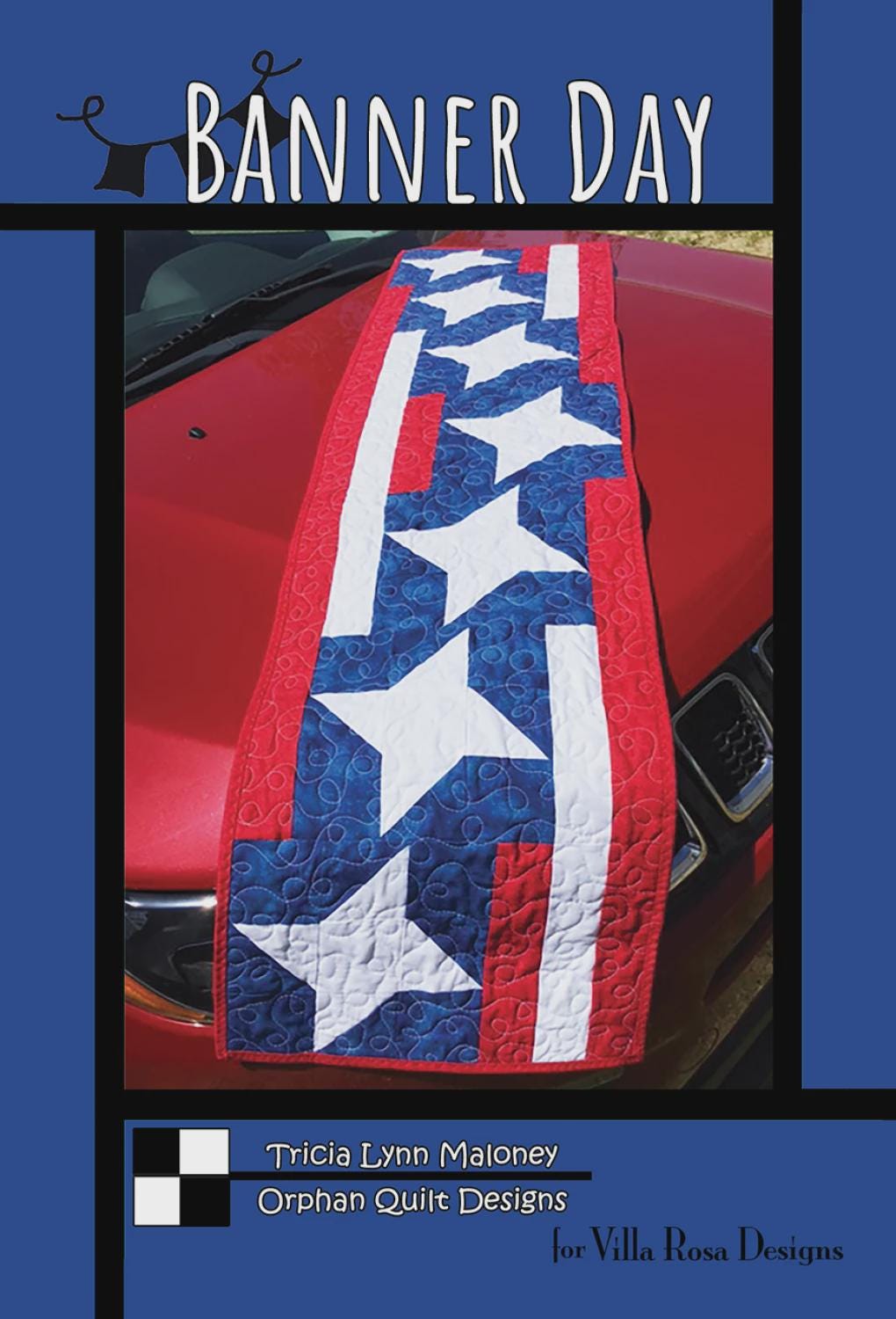 Banner Day Quilt Pattern - Patriotic Table Runner Quilt - Villa Rosa Designs - Easy Beginner