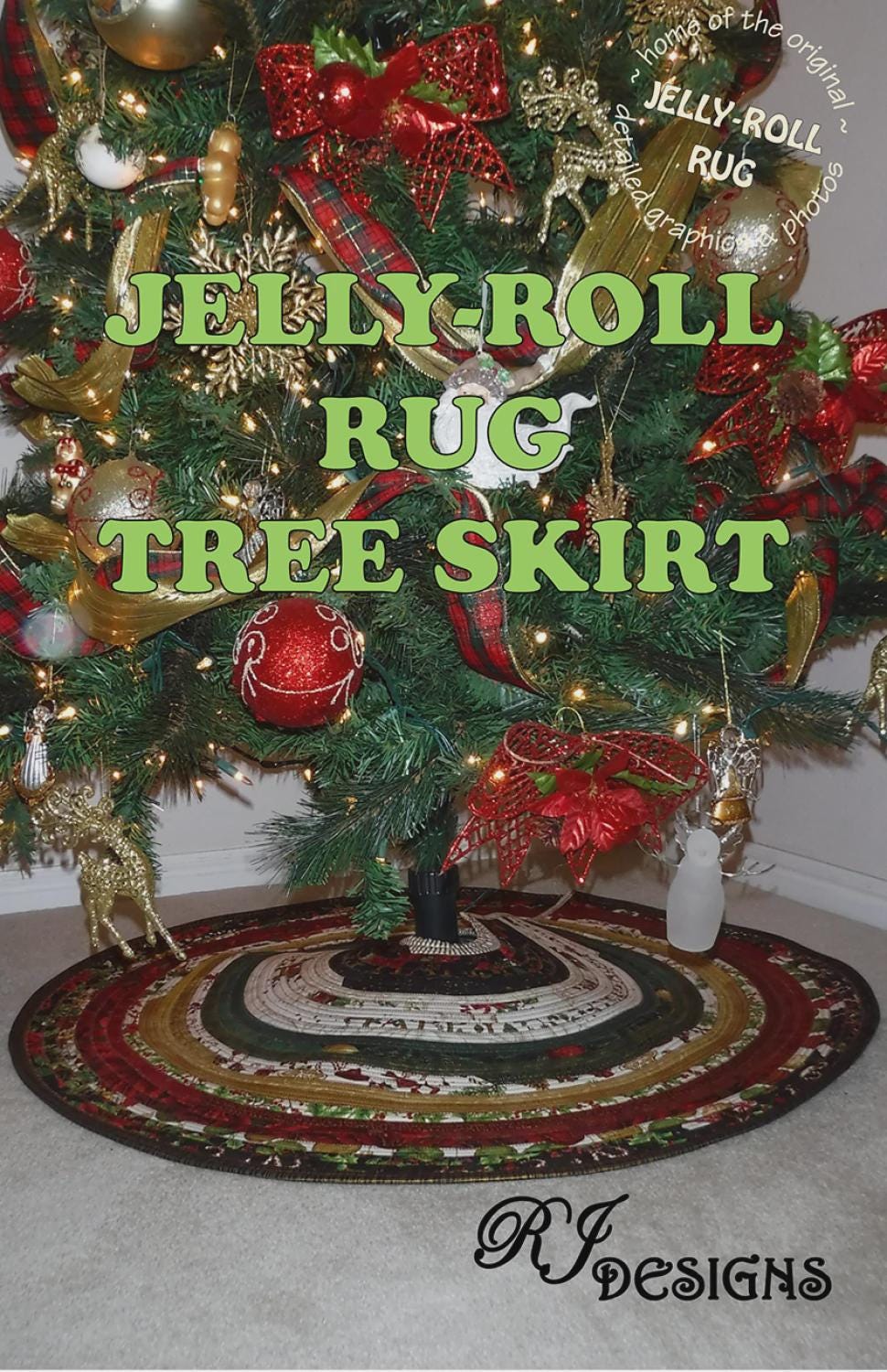 RJ designs - Jelly Roll Rug Tree Skirt - 3 sizes