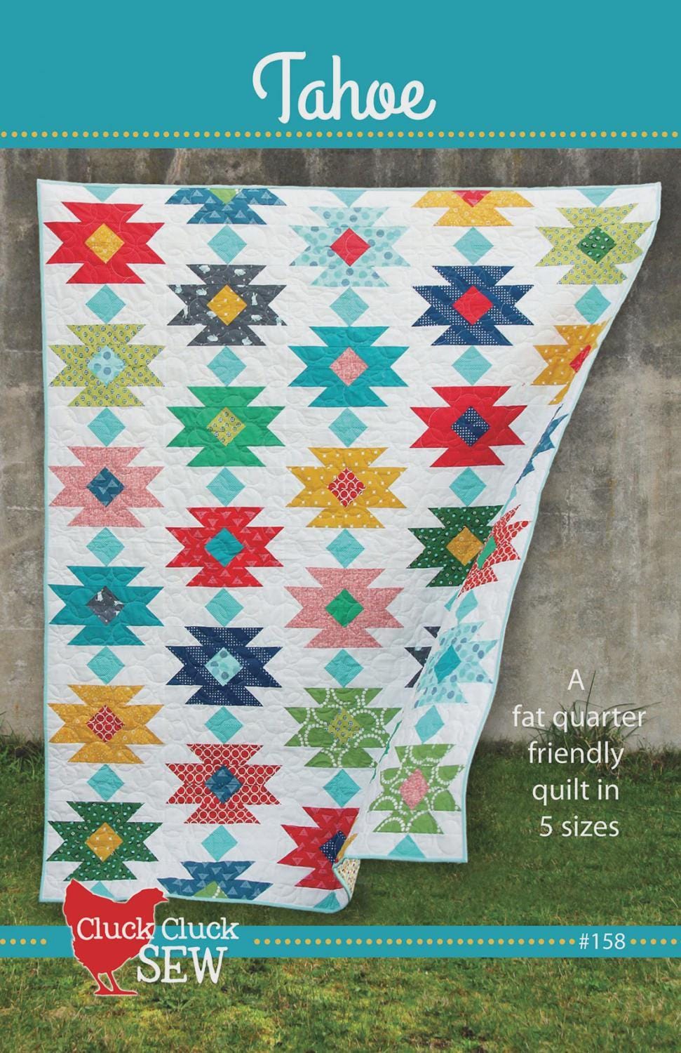 Cluck Cluck Sew -Tahoe Quilt Pattern - Fat Quarter friendly in 5 sizes