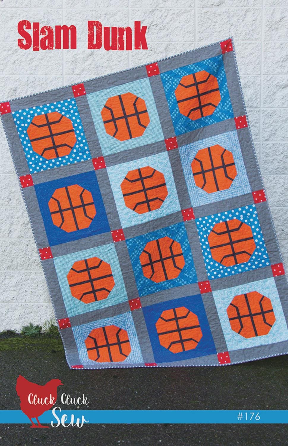 Cluck Cluck Sew - Slam Dunk Quilt Pattern - Basket ball - in 3 sizes