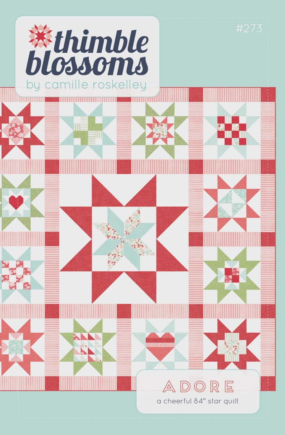 Thimble Blossoms - Camille Roskelly - Adore Quilt pattern #273 chart - 84" square star