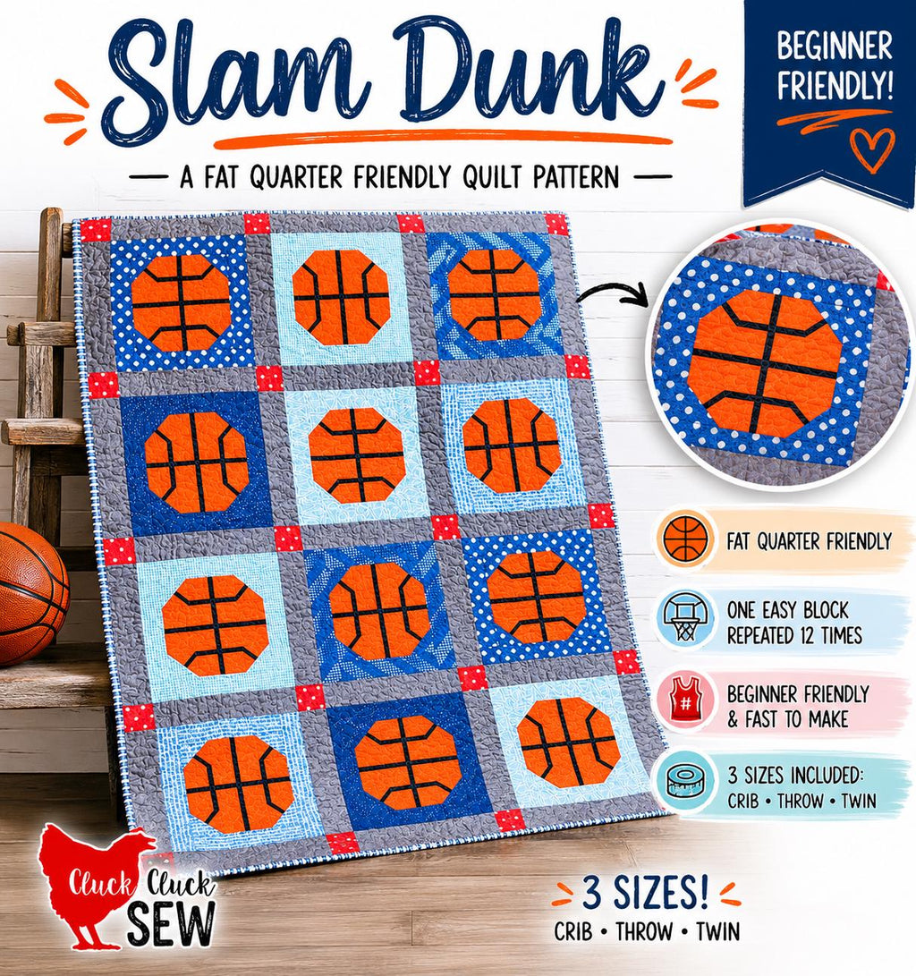 Cluck Cluck Sew - Slam Dunk Quilt Pattern - Basket ball - in 3 sizes