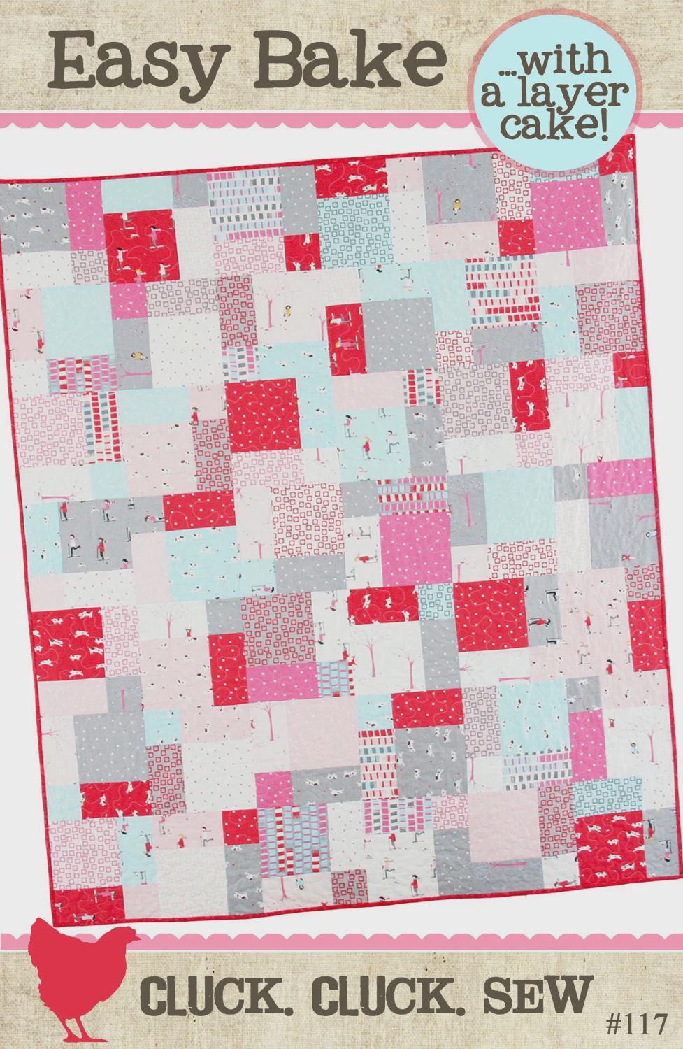 Cluck Cluck Sew - Easy Bake Quilt Pattern - Layer cake friendly in 2 sizes - Beginner
