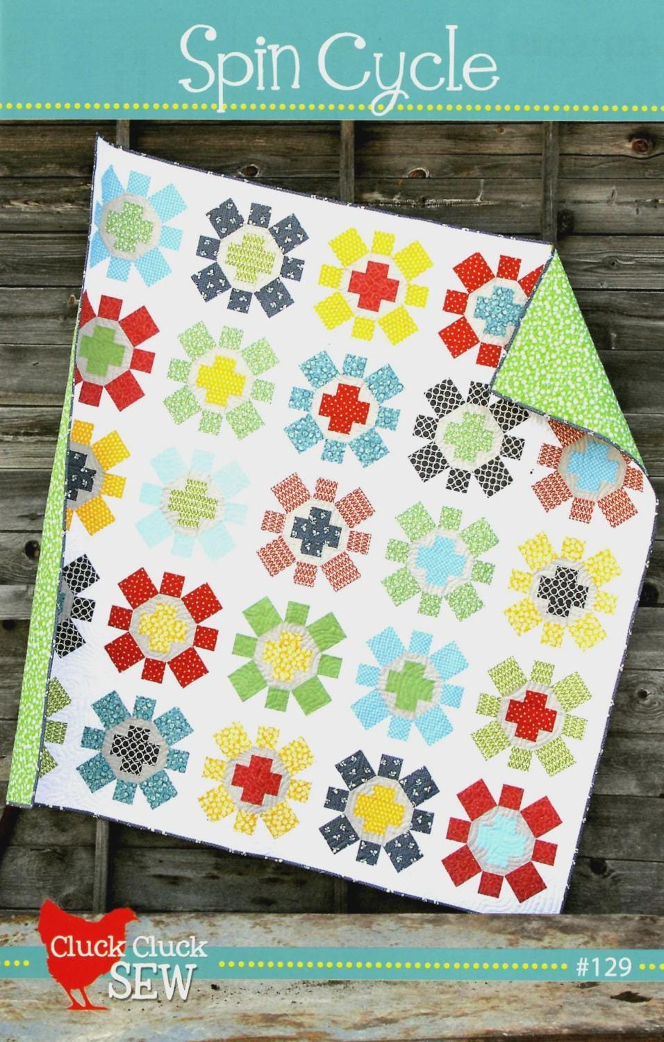 Cluck Cluck Sew - Spin Cycle Quilt Pattern - Fat Quarter friendly