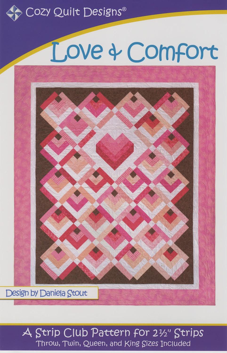 Cozy Quilt Designs - Love & Comfort Quilt Pattern - jelly roll friendly in 4 sizes - Beginner