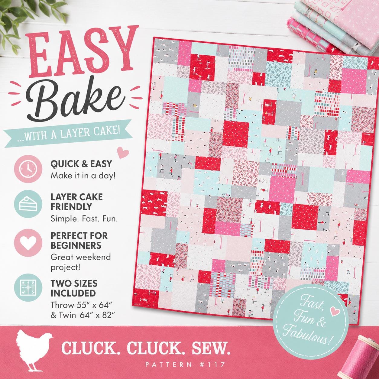 Cluck Cluck Sew - Easy Bake Quilt Pattern - Layer cake friendly in 2 sizes - Beginner