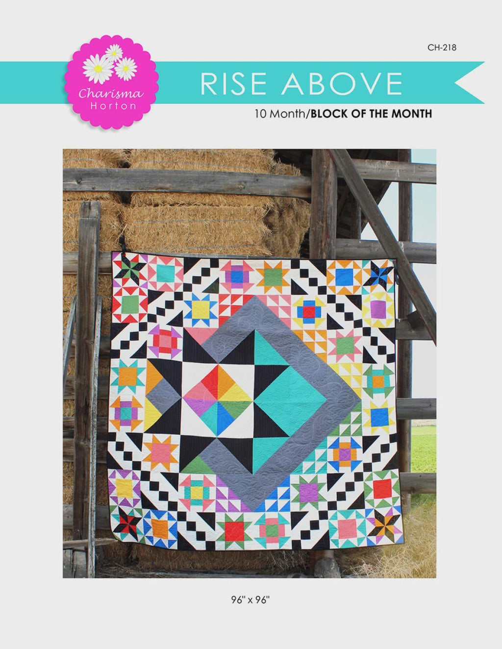 Charisma Horton - Rise above quilt - Quilt pattern CH 218 chart - NEW -96" square - Modern